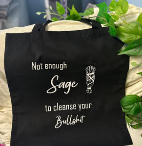 Crystal Tote Bag - " Not Enough Sage To Cleanse Your Bull****"